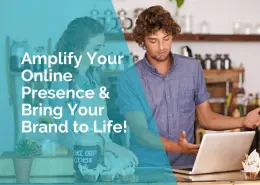 Amplify your online presence - bring your brand to life