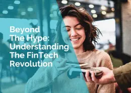 Beyond the hype - understanding the fintech revolution