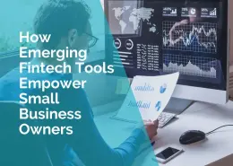 How emerging fintech tools empower small business owners