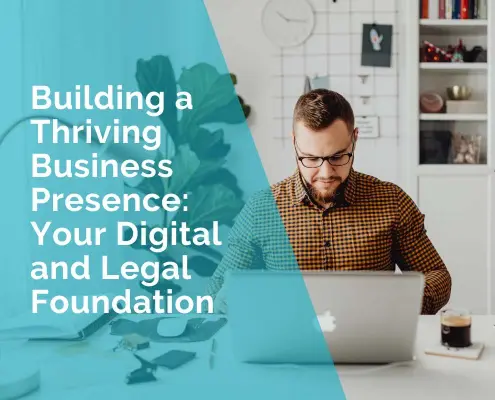 Building a thriving business presence - your digital and legal foundation