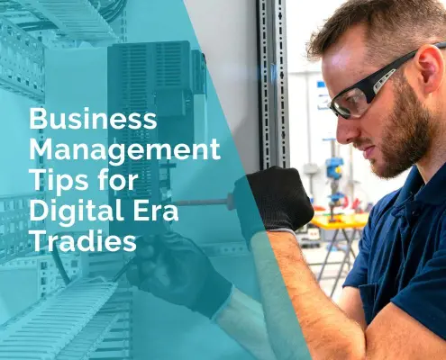 Business Management Tips for Digital Era Tradies