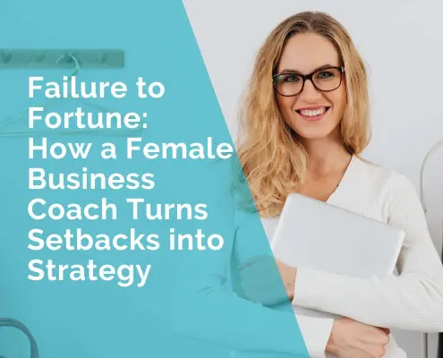 Failure to Fortune - how a business coach turns setbacks into strategy