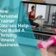 How personal trainer courses help you build a thriving fitness business