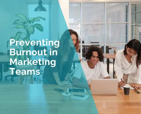 Preventing burnout in marketing teams