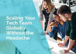Scaling your tech team globally