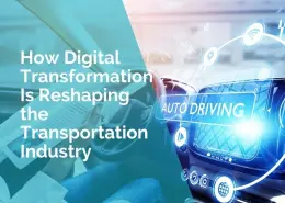 How digital transformation is reshaping the transportation industry