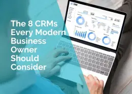 The 8 CRMs every modern business owner should consider