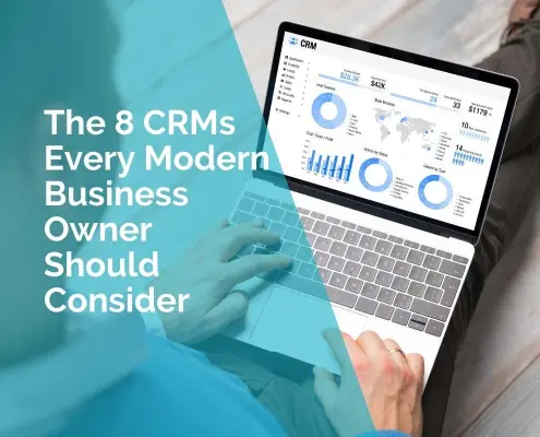 The 8 CRMs every modern business owner should consider