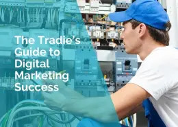 Tradie's guide to digital marketing
