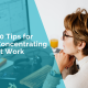 10 tips for concentrating at work