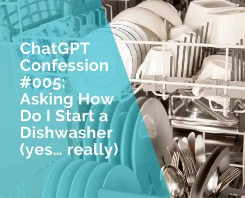 ChatGPT Confession - How to start a dishwasher - how to use ChatGPT to understand appliances
