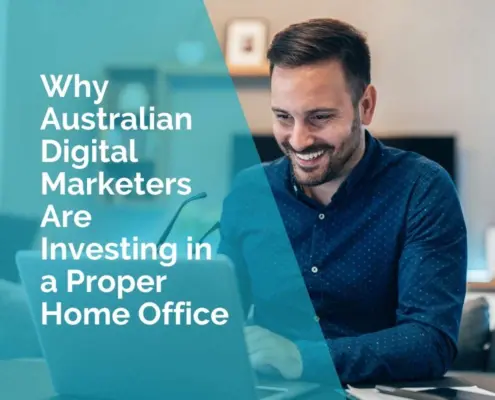 Why Australian Digital Marketers are investing in a proper home office