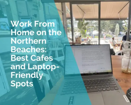 Work from home on the northern beaches - Best spots and cafes