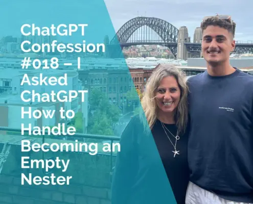 ChatGPT Confession #018 - I asked ChatGPT how to handle becoming an empty nester