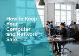How to keep your computer and network safe