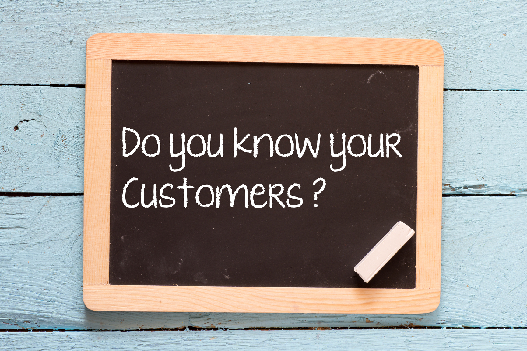 Knowing your customers. Get to know your customers. Did you know. Lay down, you know?. Know your books