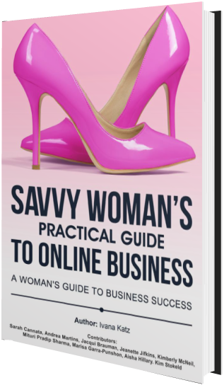 Savvy Woman's Practical Guide to Online Business