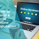 How to build solid online reputation