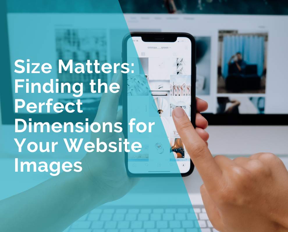Size Matters: Finding the Perfect Website Image Sizes | Web4business