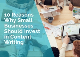 Reasons why small businesses should invest in content writing
