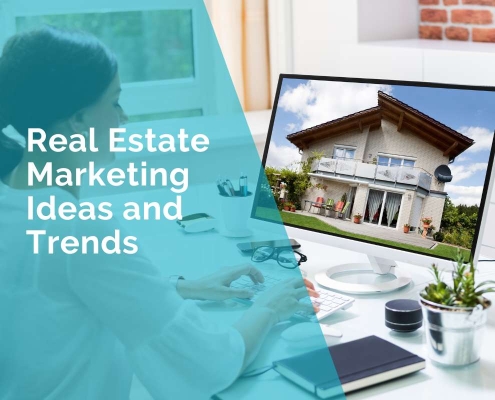 Real estate marketing ideas and trends