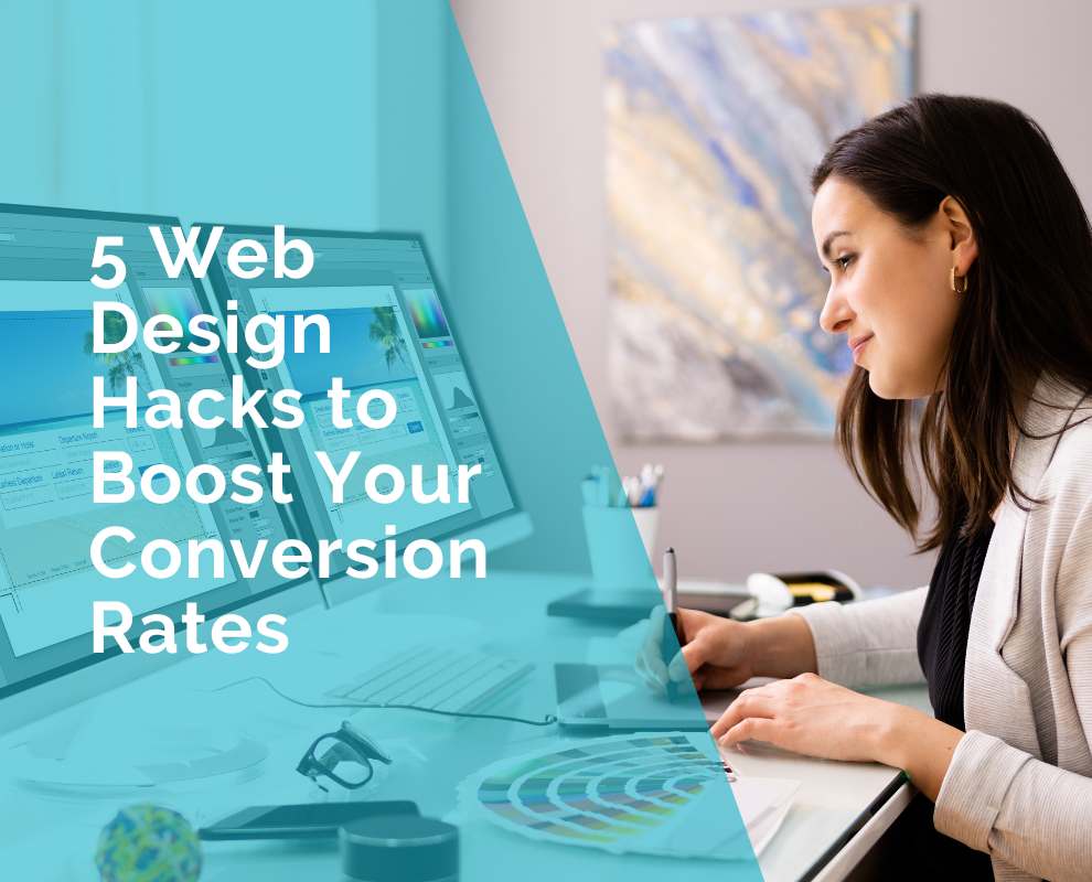 5 Web Design Hacks to Boost Your Conversion Rates | Web4business