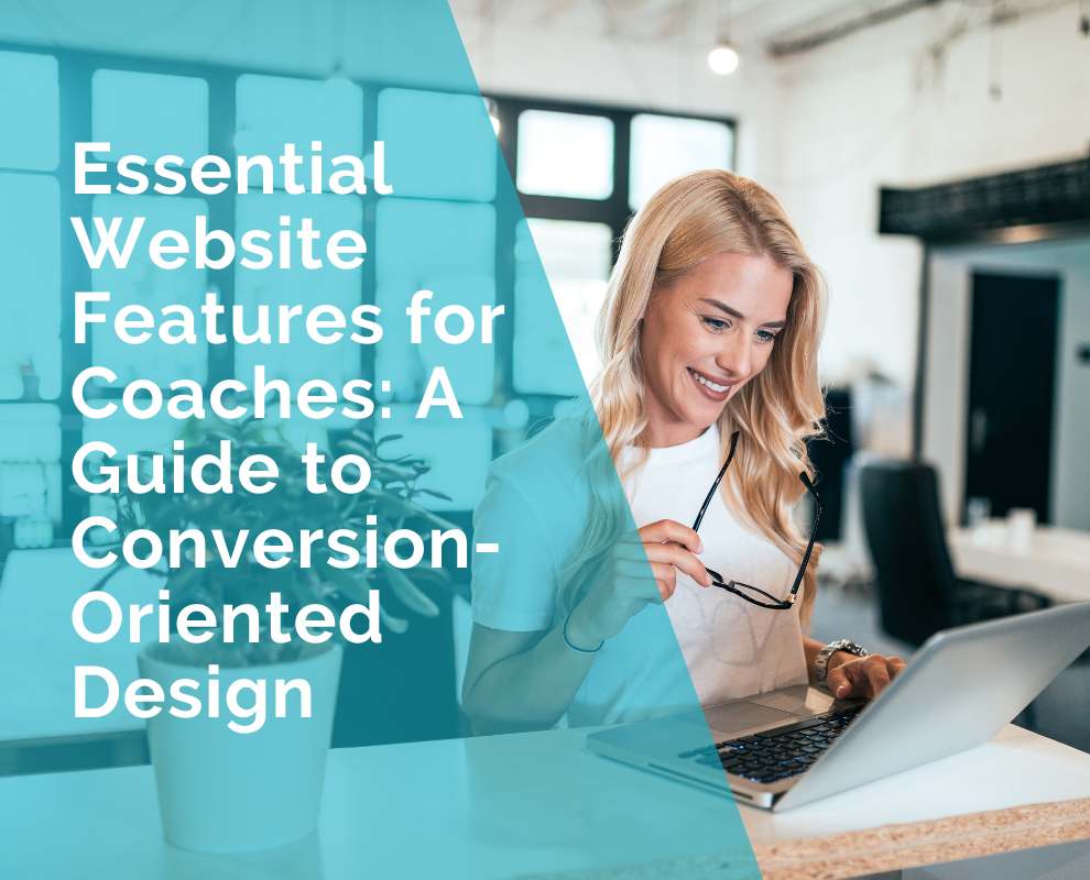 Essential Website Features for Coaches: A Guide to Conversion 