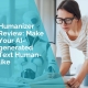 Humanizer Review Make AI-Generated Text Human-like