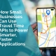 How small businesses can use travel time apis