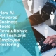 How ai powered business tools revolutionize hr tech