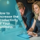 How to increase productivity of your business