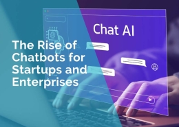 The rise of chatbots for startups and entertprises
