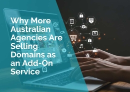 Why more Australian agencies are selling domains as an add-on service