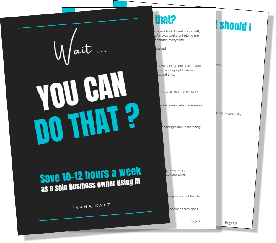 Wait! You can do that? Save 10-12 hours a week as a solo business owner using AI